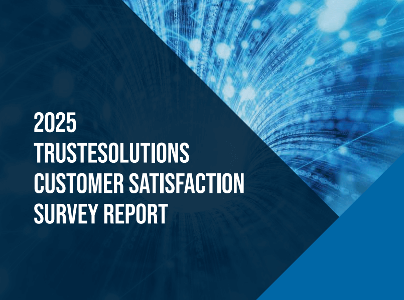 2025 TrusteSolutions Customer Satisfaction Survey Report
